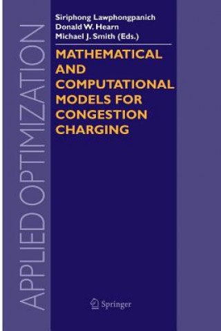 Könyv Mathematical and Computational Models for Congestion Charging Donald W. Hearn