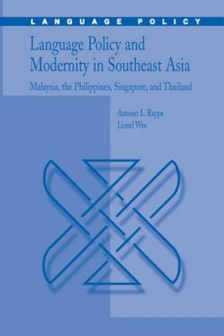 Kniha Language Policy and Modernity in Southeast Asia Lionel Wee Hock an