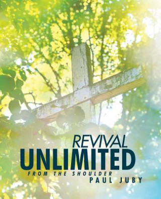 Carte Revival Unlimited from the Shoulder Paul Juby