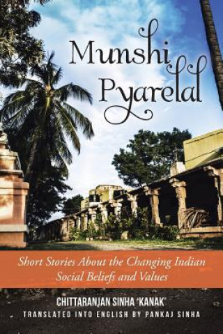 Kniha Munshi Pyarelal Chittaranjan Sinha 'Kanak'