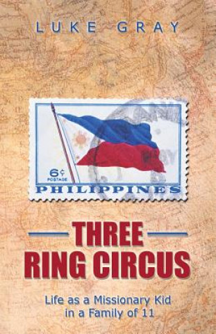 Kniha Three Ring Circus Luke Gray