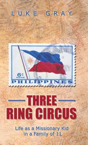 Книга Three Ring Circus Luke Gray