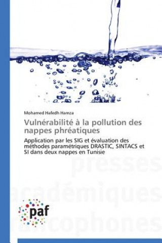 Könyv Vulnerabilite A La Pollution Des Nappes Phreatiques Hamza Mohamed Hafedh