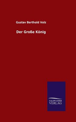 Knjiga Der Grosse Koenig Gustav Berthold Volz