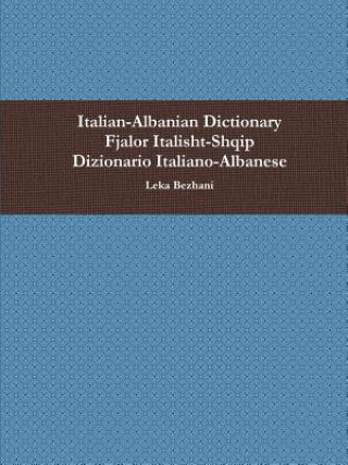 Kniha Italian-Albanian Dictionary 6300 Words Leka Bezhani