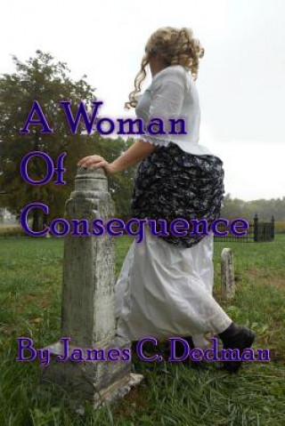 Kniha Woman of Consequence James Dedman