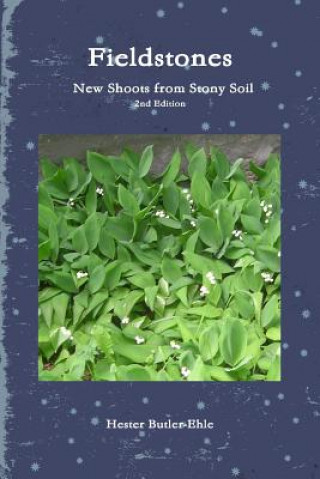 Livre Fieldstones: New Shoots from Stony Soil Hester Butler-Ehle