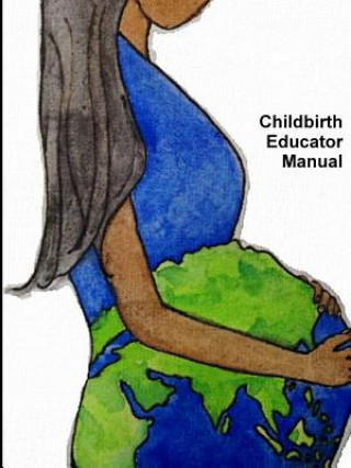 Livre Childbirth Educator Manual Amy Kirbow