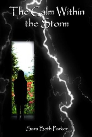 Книга Calm Within the Storm Sara Beth Parker
