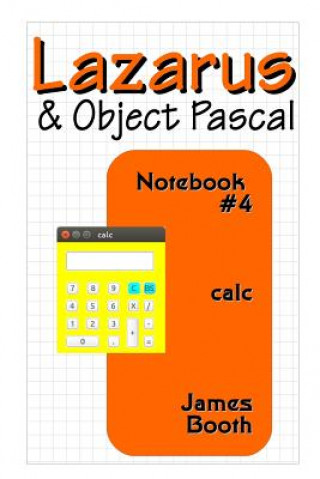 Carte Lazarus & Object Pascal Notebook #4 Senior Lecturer of English James (University of Hull) Booth