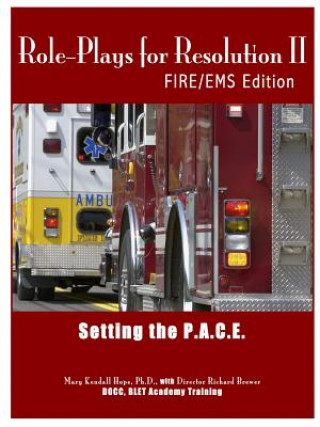 Buch Role-Plays for Resolution II: Setting the P.A.C.E.: Fire/EMS Edition Mary Kendall Hope