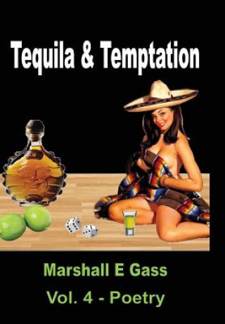 Könyv Tequila & Temptation Marshall E Gass