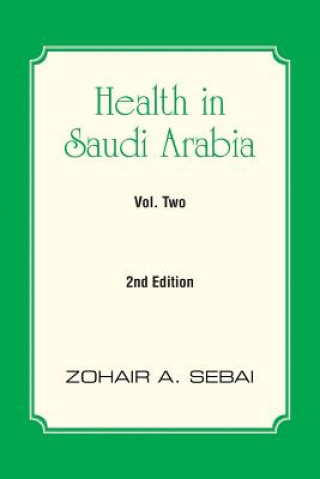 Książka Health in Saudi Arabia Volume Two Zohair a Sebai