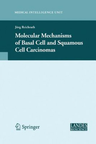 Könyv Molecular Mechanisms of Basal Cell and Squamous Cell Carcinomas Jörg Reichrath