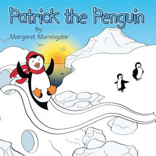Book Patrick the Penguin Margaret Morningstar