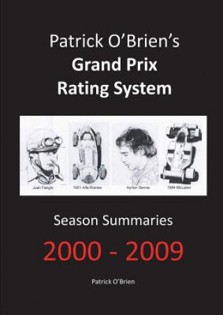 Carte Patrick O'brien's Grand Prix Rating System: Season Summaries 2000-2009 Patrick (University of London) O'Brien