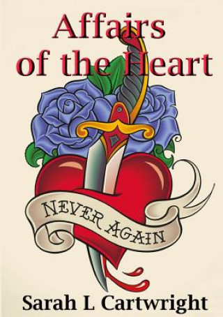 Kniha Affairs of the Heart Sarah L Cartwright