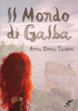 Книга Mondo Di Galba Anna Elena Tassini