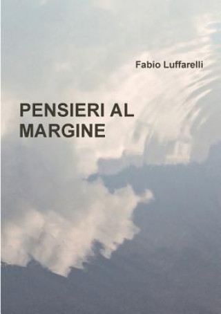 Книга Pensieri Al Margine Fabio Luffarelli