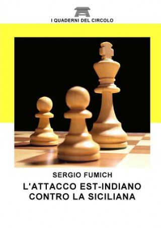 Könyv L'Attacco Est Indiano Contro La Siciliana Sergio Fumich