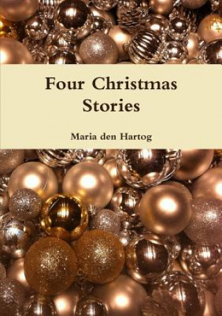 Könyv Four Christmas Stories Maria Den Hartog