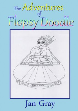 Carte Adventures of Flopsy Doodle Jan Gray