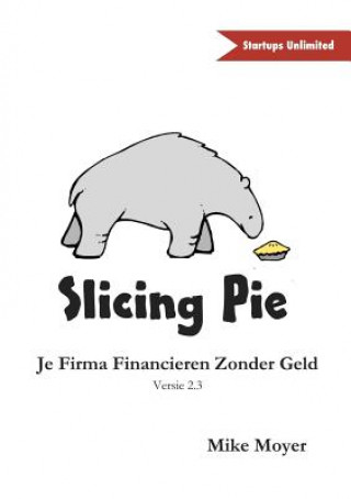 Kniha Slicing Pie Mike Moyer