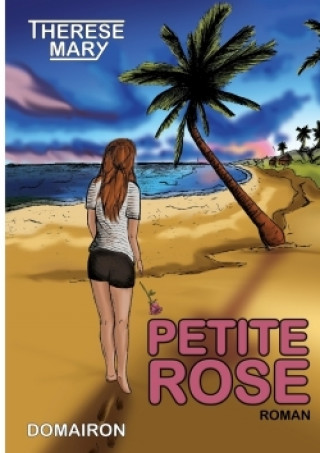Könyv Petite Rose Therese Mary