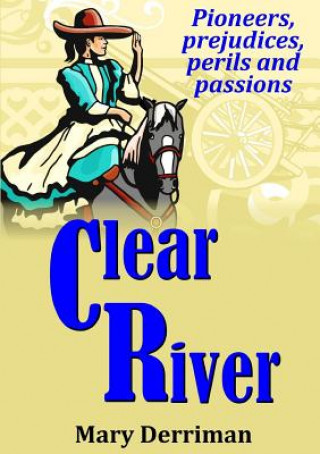 Livre Clear River Mary Derriman