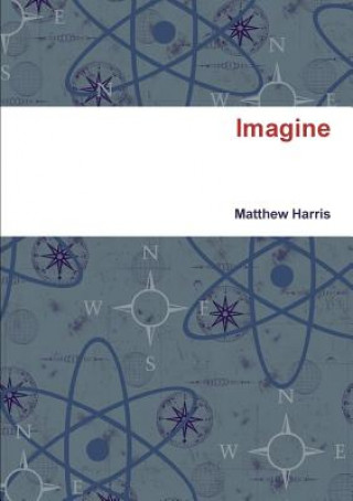 Knjiga Imagine Associate Professor of History and Director of the Graduate Program in History Matthew (Colorado State University-Pueblo) Harris