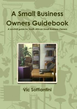 Kniha Small Business Owners Guidebook Vic Soffiantini