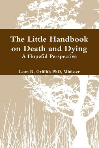 Kniha Little Handbook on Death and Dying Leon Griffith