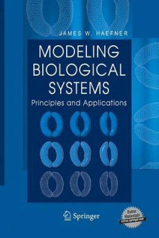 Könyv Modeling Biological Systems: James W Haefner