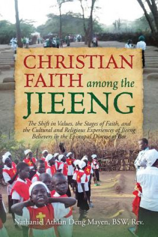 Buch Christian Faith Among the Jieeng Nathaniel Athian Deng Mayen Bsw Rev