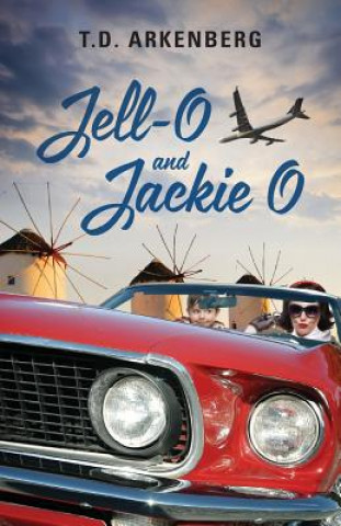 Книга Jell-O and Jackie O T D Arkenberg