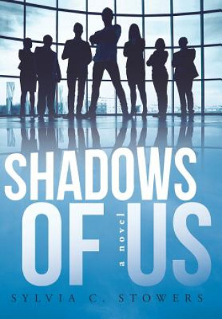 Kniha Shadows of Us Sylvia C Stowers