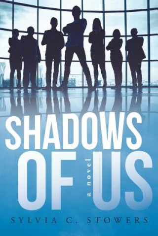 Knjiga Shadows of Us Sylvia C Stowers