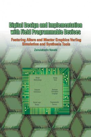 Книга Digital Design and Implementation with Field Programmable Devices Zainalabedin (NORTHEASTERN UNIVERSITY) Navabi