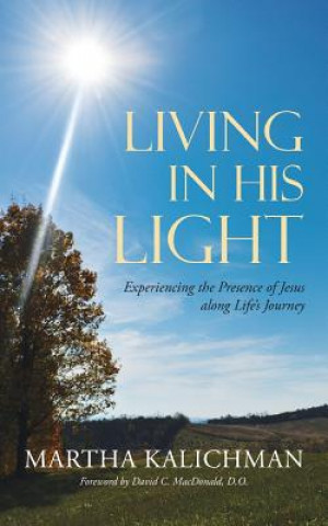 Kniha Living in His Light Martha Kalichman