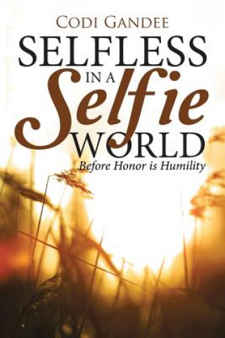 Książka Selfless in a Selfie World Codi Gandee