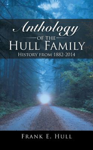 Kniha Anthology of the Hull Family Frank E Hull