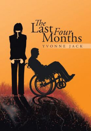 Kniha Last Four Months Yvonne Jack