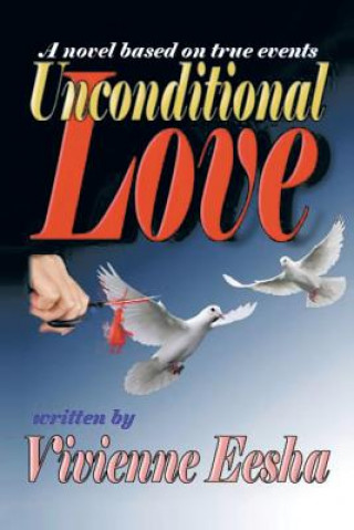 Kniha Unconditional Love Vivienne Eesha
