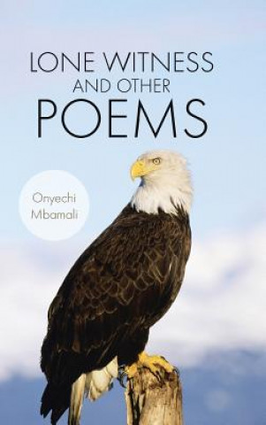 Carte Lone Witness and Other Poems Onyechi Mbamali