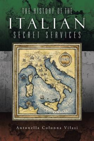 Kniha History of the Italian Secret Services Antonella Colonna Vilasi