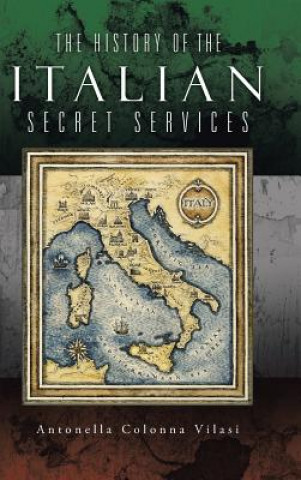 Knjiga History of the Italian Secret Services Antonella Colonna Vilasi