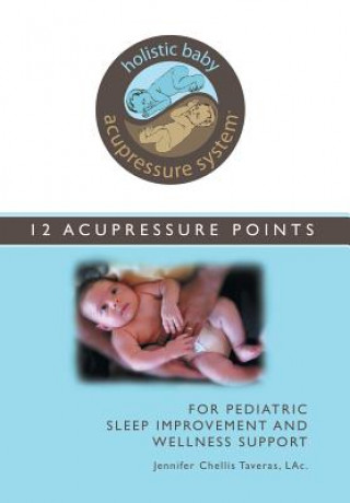 Carte Holistic Baby Acupressure System L Ac Jennifer Chellis Taveras