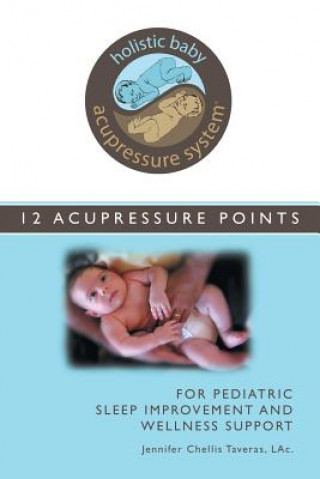 Carte Holistic Baby Acupressure System L Ac Jennifer Chellis Taveras