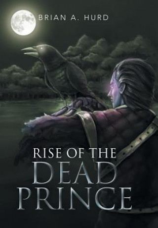 Knjiga Rise of the Dead Prince Brian a Hurd