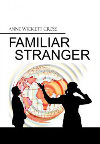 Kniha Familiar Stranger Anne Wickett Cross